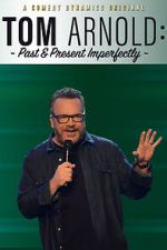 Watch Tom Arnold: Past & Present Imperfectly (TV Special 2018) Gomovies123