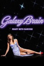 Watch Mary Beth Barone: Galaxy Brain Gomovies123
