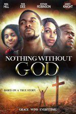 Watch Nothing Without GOD Gomovies123