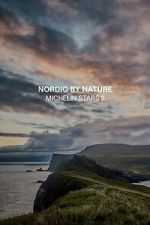 Watch Nordic by Nature - Michelin Stars Gomovies123