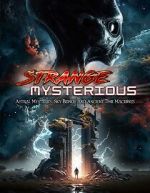 Watch Strange Mysterious: Astral Mysteries, Sky Beings and Ancient Time Machines Gomovies123