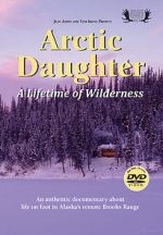 Watch Arctic Daughter: A Lifetime of Wilderness Gomovies123