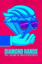 Watch Diamond Hands: The Legend of WallStreetBets Gomovies123