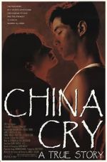 Watch China Cry: A True Story Gomovies123