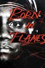 Watch Born in Flames Gomovies123