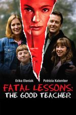 Watch Fatal Lessons: The Good Teacher Gomovies123