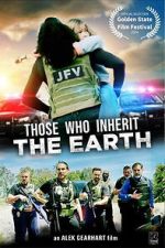 Watch Those Who Inherit the Earth Gomovies123