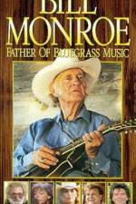 Watch Bill Monroe Father of Bluegrass Music Gomovies123