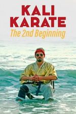 Watch Kali Karate: The 2nd Beginning Gomovies123