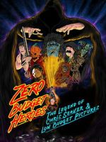 Watch Zero Budget Heroes: The Legend of Chris Seaver & Low Budget Pictures Gomovies123