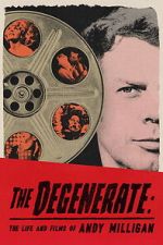 Watch The Degenerate: The Life and Films of Andy Milligan Gomovies123