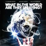 Watch What in the World Are They Spraying? Gomovies123