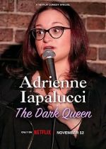 Watch Adrienne Iapalucci: The Dark Queen Gomovies123