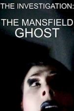 Watch The Mansfield Ghost Gomovies123