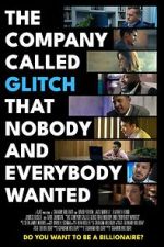 Watch The Company Called Glitch That Nobody and Everybody Wanted Gomovies123