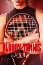 Watch Bloody Tennis Gomovies123