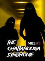 Watch The Chattanooga Syndrome - NOCLIP 3 Gomovies123