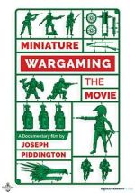 Watch Miniature Wargaming the Movie Gomovies123