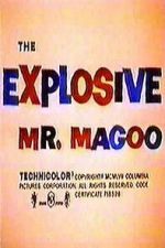 Watch The Explosive Mr. Magoo Gomovies123