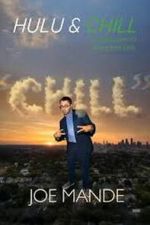 Watch Joe Mande: Chill Gomovies123