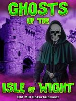 Watch Ghosts of the Isle of Wight Gomovies123