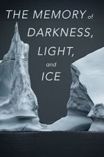 Watch The Memory of Darkness, Light, and Ice Gomovies123