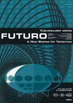 Watch Futuro – A New Stance for Tomorrow Gomovies123