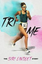 Watch Tri Me: The Siri Lindley Story Gomovies123