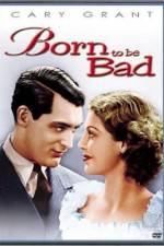 Watch Born to Be Bad Gomovies123