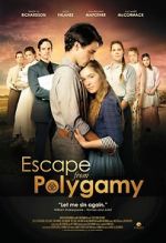 Watch Escape from Polygamy Gomovies123