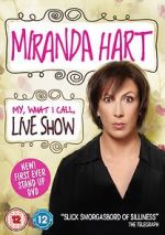 Watch Miranda Hart: My, What I Call, Live Show Gomovies123