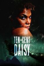 Watch Ten-Cent Daisy Gomovies123