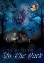 Watch Tales to Tell in the Dark Gomovies123