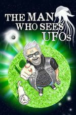 Watch The Man Who Sees UFOs Gomovies123