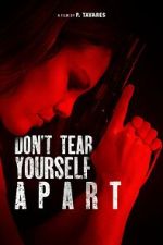 Watch Don\'t Tear Yourself Apart Gomovies123