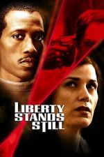 Watch Liberty Stands Still Gomovies123