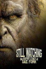 Watch Still Watching The Bigfoot Legacy of Salt Fork Gomovies123
