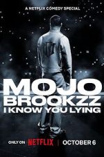 Watch Mojo Brookzz: I Know You Lying Gomovies123