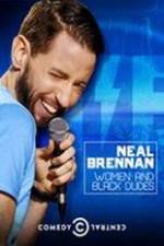 Watch Neal Brennan: Women and Black Dudes Gomovies123