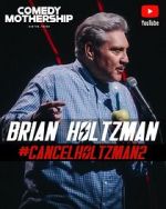 Watch Brian Holtzman at the Comedy Mothership #Cancelholtzman2 (TV Special 2024) Gomovies123