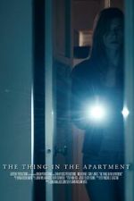 Watch The Thing in the Apartment (Short 2015) Gomovies123