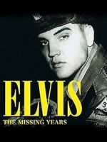 Watch Elvis: The Missing Years Gomovies123
