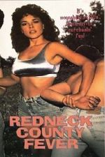 Watch Redneck County Fever Gomovies123