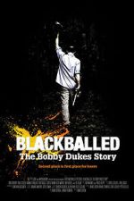 Watch Blackballed: The Bobby Dukes Story Gomovies123
