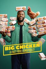 Watch Big Chicken: A Fast Food Conspiracy Gomovies123