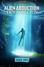 Watch Alien Abduction: Travis Walton Gomovies123