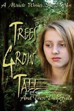 Watch Trees Grow Tall and Then They Fall Gomovies123