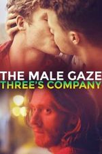 Watch The Male Gaze: Three\'s Company Gomovies123