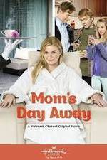 Watch Mom's Day Away Gomovies123