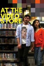 Watch At the Video Store Gomovies123